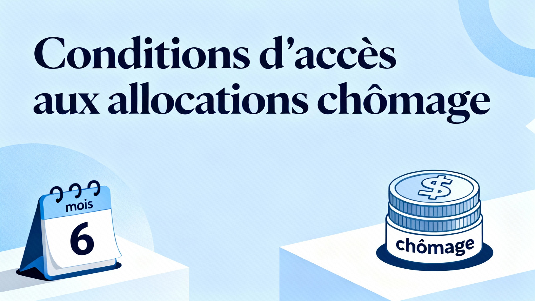 Conditions d'accès aux allocations chômage